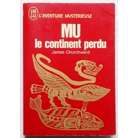 Mu le continent perdu - J. Chruchward - L'aventure Mystérieuse, J'ai Lu, 1969