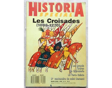 Historia Spécial - Les Croisades 1096-1270 - N° 4 Mars-Avril 1990