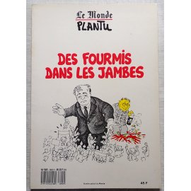 Le Monde - Plantu - Des fourmis dans les jambes, numéro spécial du Monde, 1989