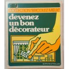 Devenez un bon décorateur - P. Auguste - Éditions Eyrolles, 1978
