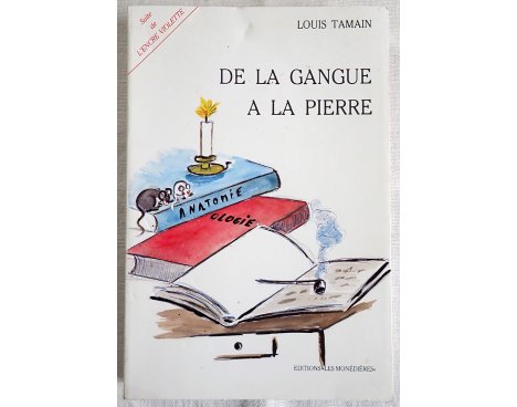 De la gangue à la pierre - L. Tamain - Éditions les Monédières, 1983