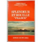 Splendeur et rouille "France" - Commandant Ch. Pettre - Éditions du Pen Duick, 1978