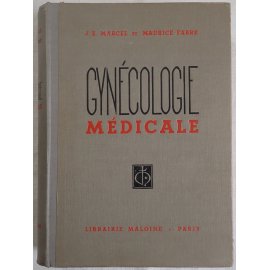 Gynécologie médicale - J. E. Marcel et M. Fabre - Librairie Maloine, 
