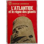 L'atlantide et le règne des géants - D. Saurat - L'aventure Mystérieuse, J'ai Lu, 1970
