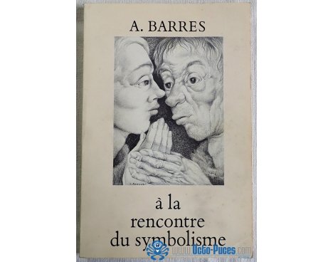 A la rencontre du symbolisme - A. Barrès - Cercle Philosophique et Culturel, Sarlat