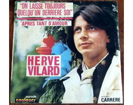 Hervé Vilard - On laisse toujours quelqu'un derrière soi