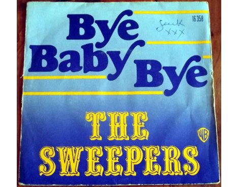 The Sweepers - Bye Baby Bye