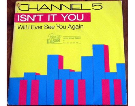 Channel 5 - Isn't it you