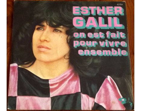 Esther Galil - On est fait pour vivre ensemble