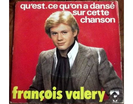 François Valéry - Qu'est-ce qu'on a dansé...