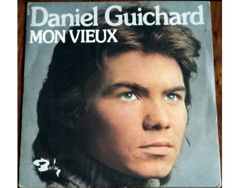 Daniel Guichard - Mon vieux