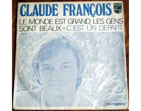 Claude François - Le monde est grand...