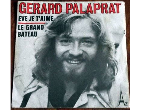 Gérard Palaprat - Eve je t'aime