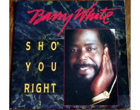 Barry White - Sho' you right