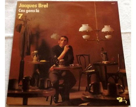 Jacques Brel - Ces gens là