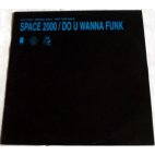 Space 2000 - Do U wanna funk