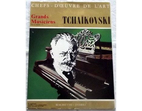 Hachette Grands Musiciens - Tchaïkovski