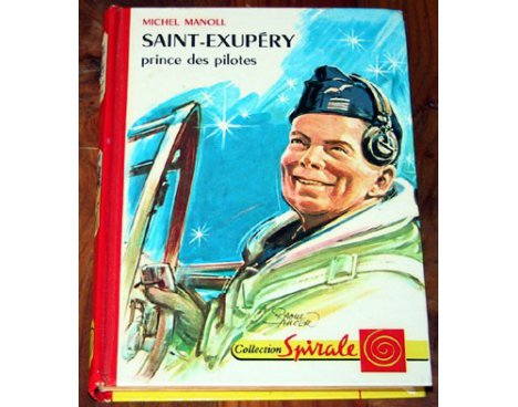 Saint-Exupéry, prince des pilotes